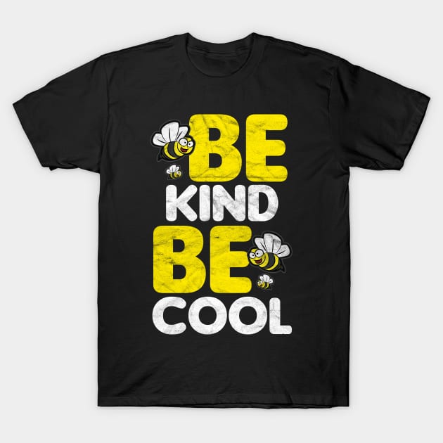 ANTI BULLY  - Be Kind Be Cool T-Shirt by AlphaDistributors